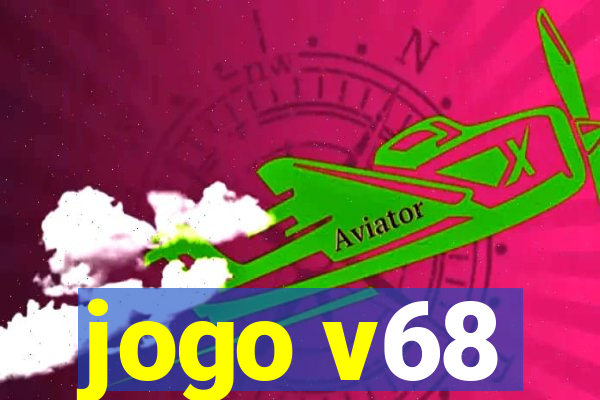 jogo v68